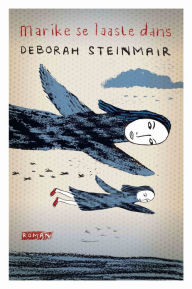 Title: Marike se laaste dans, Author: Deborah Steinmair