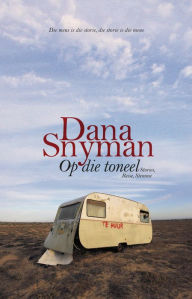 Title: Op die toneel, Author: Dana Snyman