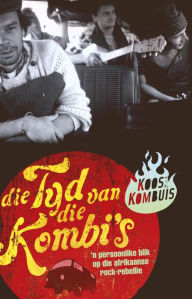 Title: Die Tyd van die kombi's, Author: Koos Kombuis