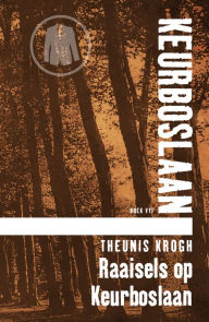 Title: Raaisels op Keurboslaan #5, Author: Theunis Krogh