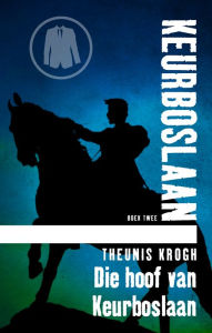 Title: Die hoof van Keurboslaan #2, Author: Theunis Krogh