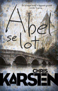 Title: Abel se lot, Author: Chris Karsten