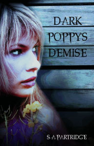 Title: Dark Poppy's Demise, Author: S Partridge