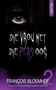 Title: Rillers 2: Die vrou met die pers oog, Author: François Bloemhof