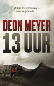 Title: 13 uur, Author: Deon Meyer