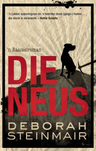 Title: Die Neus: 'n Raaiselroman, Author: Deborah Steinmair