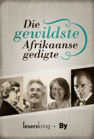 Title: Die Gewildste Afrikaanse gedigte, Author: Leserskring Leserskring