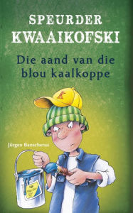 Title: Speurder Kwaaikofski 4: Die aand van die blou kaalkoppe, Author: Jürgen Banscherus