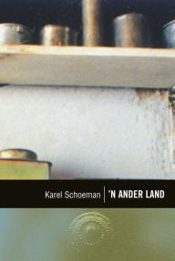 Title: Klassiek reeks: 'n Ander land, Author: Karel Schoeman