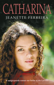 Title: Catharina, Author: Jeanette Ferreira