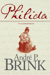 Title: Philida: 'n Slaweroman, Author: AndrÃÂÂ P Brink