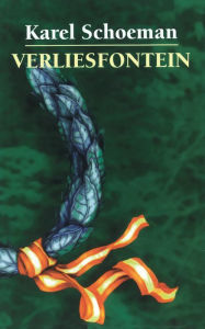 Title: Verliesfontein: Stemme 1, Author: Karel Schoeman