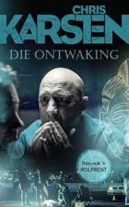 Title: Die ontwaking: Oorspronklik uitgegee as Abel se ontwaking, Author: Chris Karsten