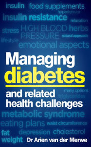 Title: Managing diabetes and related health challenges, Author: Arien van der Merwe