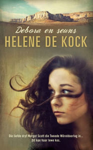 Title: Debora en seuns, Author: Helene De Kock
