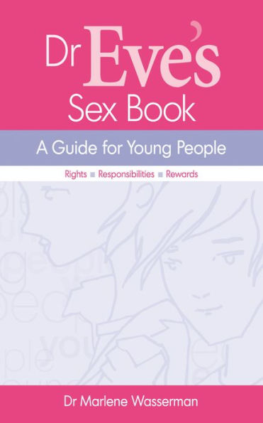 Dr Eve's Sex Book: A guide for young people