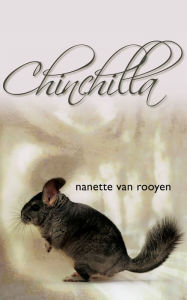 Title: Chinchilla, Author: Nanette van Rooyen