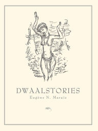 Title: Dwaalstories, Author: Eugène N. Marais