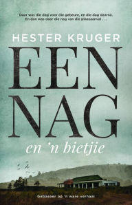 Title: Een nag en 'n bietjie, Author: Hester Kruger