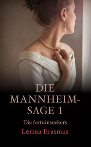 Title: Die fortuinsoekers: Die Mannheim-sage 1, Author: Scott Porter and the Glory Dogs