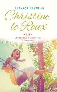 Title: Christine le Roux Keur 4, Author: Christine Le Roux