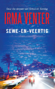 Title: Sewe-en-veertig, Author: Irma Venter