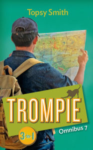 Title: Trompie Omnibus 7, Author: Topsy Smith