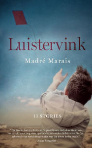 Title: Luistervink, Author: Madré Marais