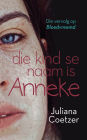 Die kind se naam is Anneke