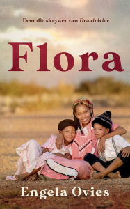 Title: Flora, Author: Engela Ovies