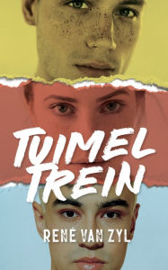 Title: Tuimeltrein, Author: René van Zyl