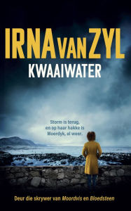 Title: Kwaaiwater, Author: Irna van Zyl