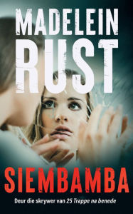 Title: Siembamba, Author: Madelein Rust