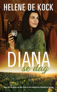 Title: Diana se dag, Author: Helene de Kock