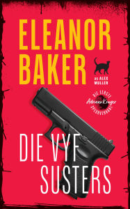 Title: Die vyf susters, Author: Eleanor Baker as Alex Muller