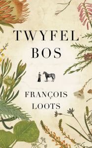 Title: Twyfelbos, Author: François Loots