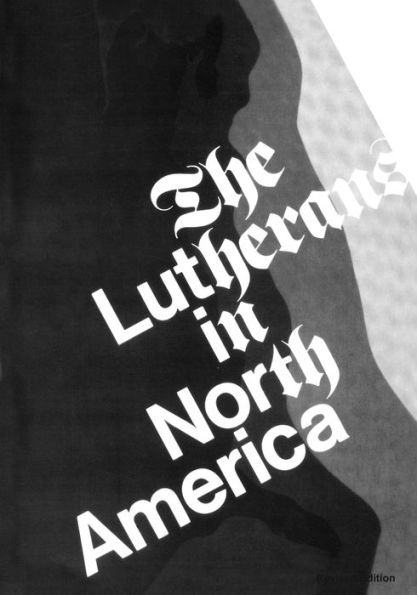 The Lutherans in North America: Revised Edition