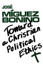 Toward a Christian Political Ethics