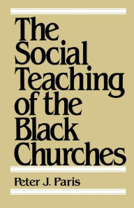 Title: The Social Teaching of the Black Churches, Author: Peter J. Paris