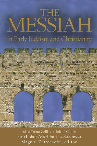 The Messiah: In Early Judaism and Christianity