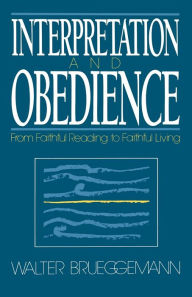 Title: Interpretation and Obedience, Author: Walter Brueggemann