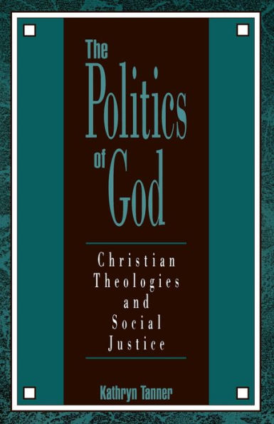 The Politics of God: Christian Theologies and Social Justice