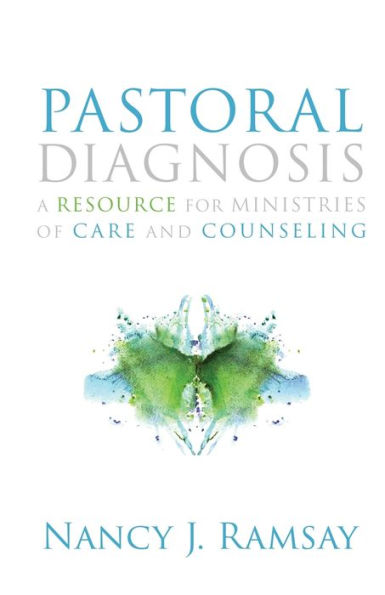 Pastoral Diagnosis: A Resource for Ministries of Care and Counseling