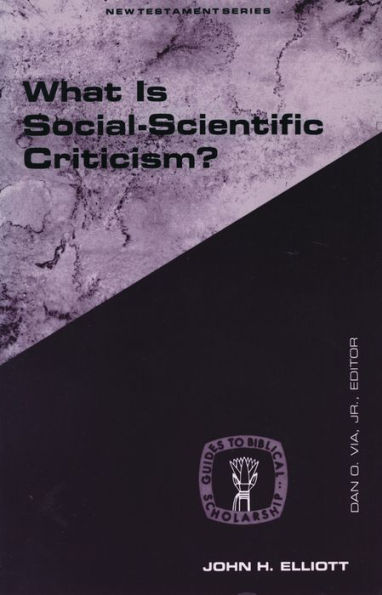 What Is Social-Scientific Criticism? / Edition 1