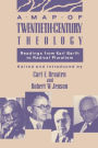 A Map of Twentieth-Century Theology: Readings from Karl Barth to Radical Pluralism