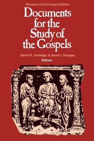 Title: Documents for the Study of the Gospels: Revised and Enlarged Edition / Edition 2, Author: David L. Dungan
