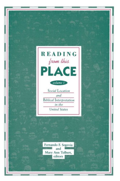 Reading from This Place, Volume 1: Social Location & Biblical Interpretation in the U.S.