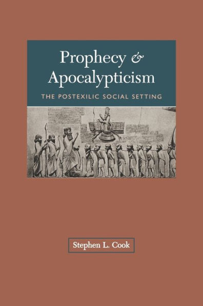 Prophecy and Apocalypticism: The Postexilic Social Settings