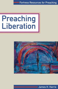 Title: Preaching Liberation, Author: James Henry Harris