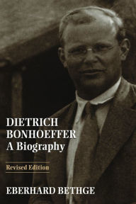 Title: Dietrich Bonhoeffer, Author: Eberhard Bethge